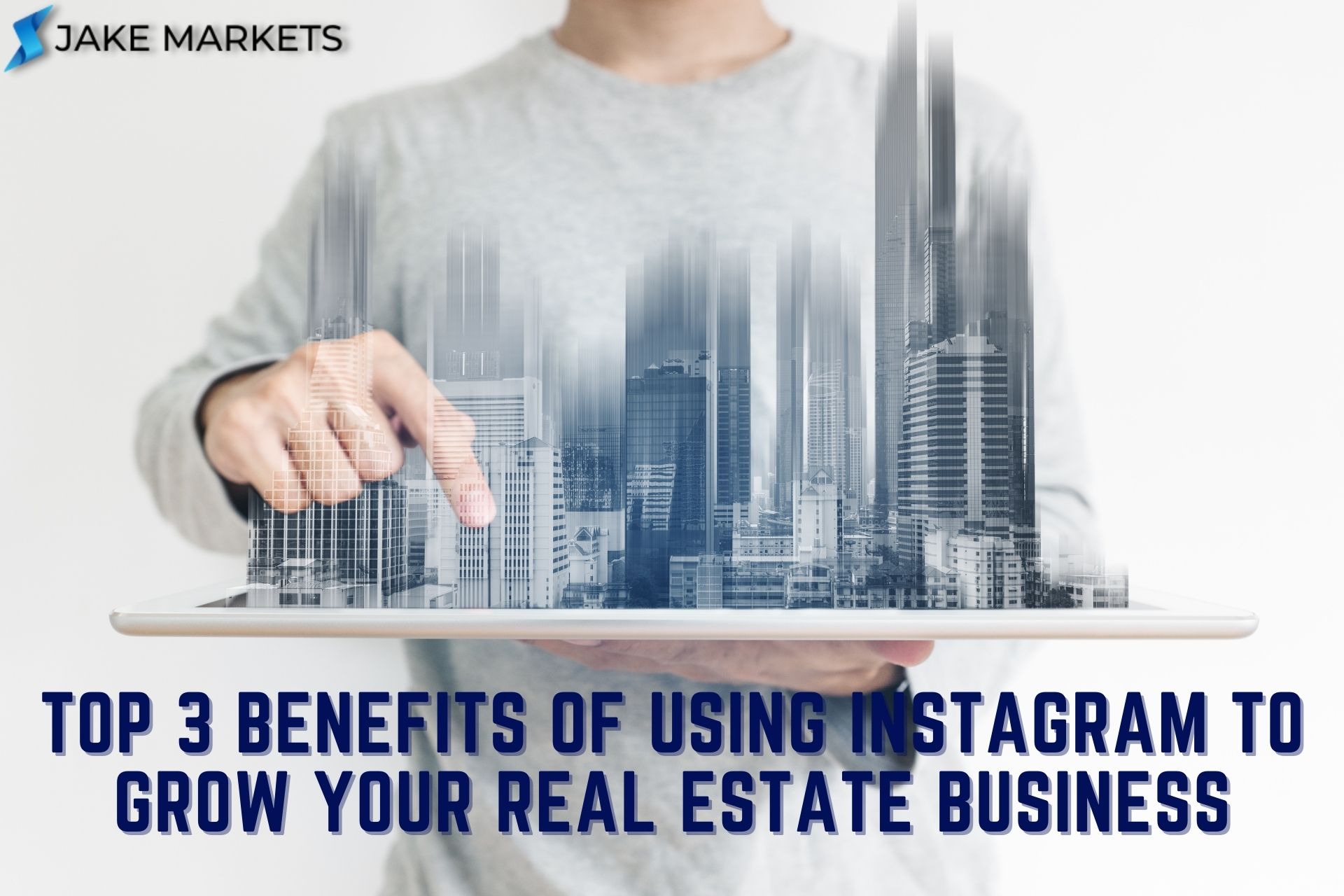Top 3 Benefits Of Using Instagram To Grow Your Real Estate Business