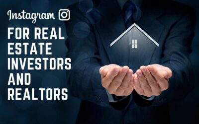 Instagram For Realtors: Why Real Estate Agents And Investors Need To Be On Instagram