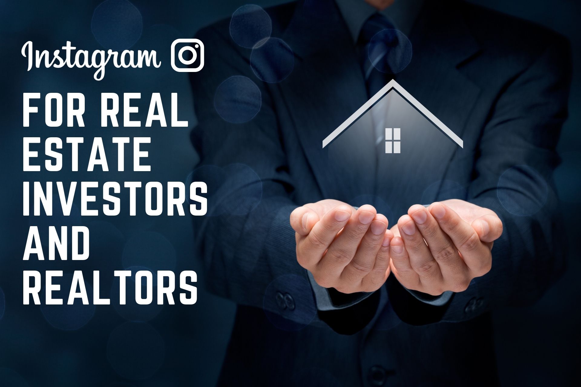 Instagram For Realtors: Why Real Estate Agents And Investors Need To Be ...